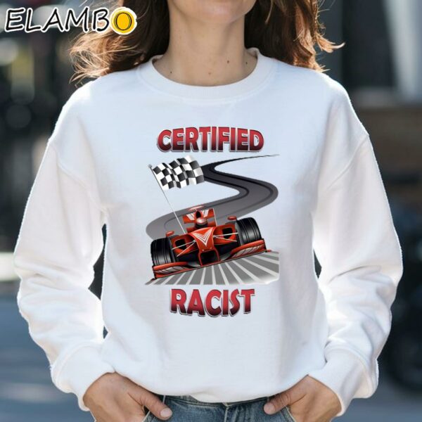 Certified Racist Shirts Sweatshirt 31