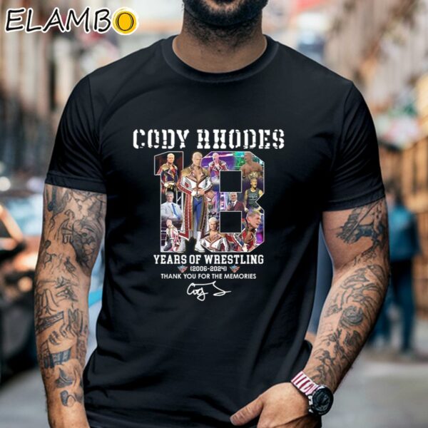 Cody Rhodes 18 Years Years Of Wrestling 2006 2024 Thank You For The Memories Shirt Black Shirt 6