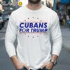 Cubans For Trump 2024 Shirt Longsleeve 35