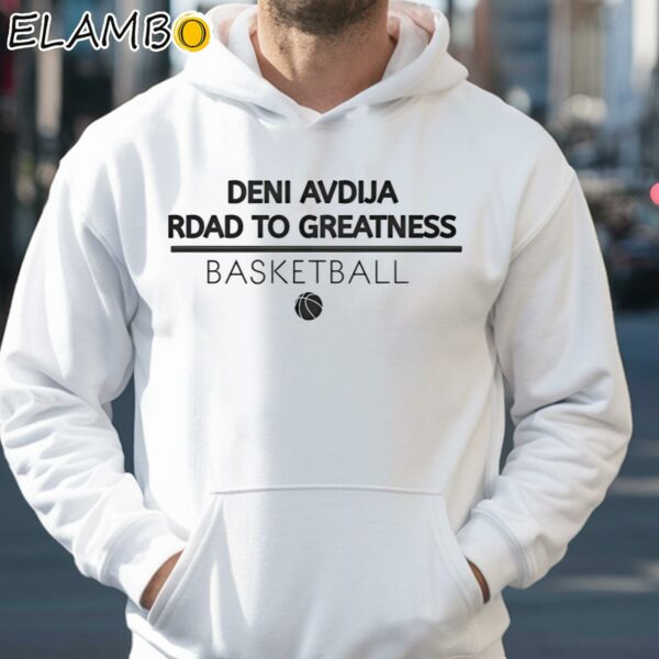 Deni Avdija Rdad To Greatness Basketball Shirt Hoodie 35