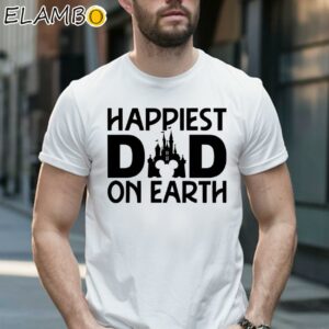 Disney Dad Happiest Dad On Earth Shirt 1 Shirt 16