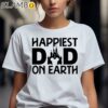 Disney Dad Happiest Dad On Earth Shirt 2 Shirts 7