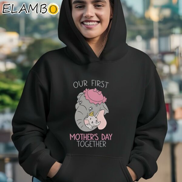 Disney Dumbo Mom Our First Mothers Day Together Shirt Hoodie 12