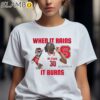 Dj Burns NC State When It Rains It Burns Shirt 2 Shirts 7