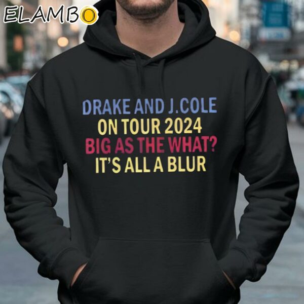Drake J Cole Big On Tour 2024 As The What Its All Blur Concert Shirt Hoodie 37