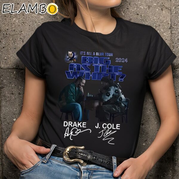 Drake J Cole Its All A Blur Tour 2024 Big As The What Shirt Black Shirts 9