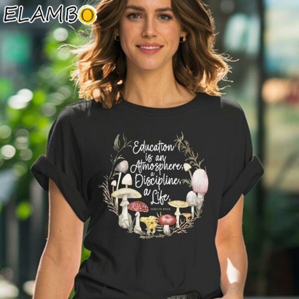 Education Is An Atmosphere Homeschool Mom Shirt Black Shirt 41