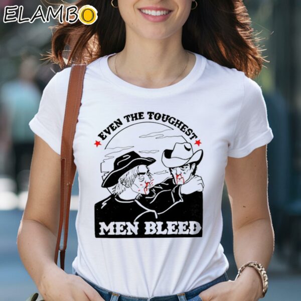 Even The Toughest Men Bleed Shirt 2 Shirts 29