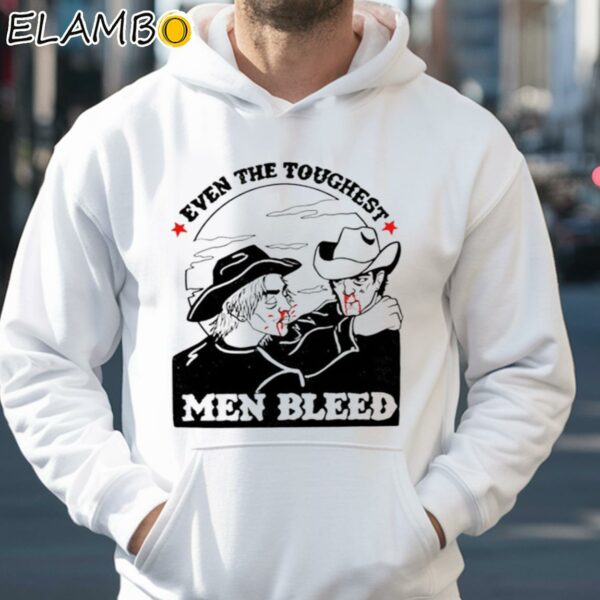 Even The Toughest Men Bleed Shirt Hoodie 35