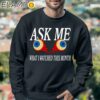 Eyes Ask Me What I Watched This Month Shirt Sweatshirt 3