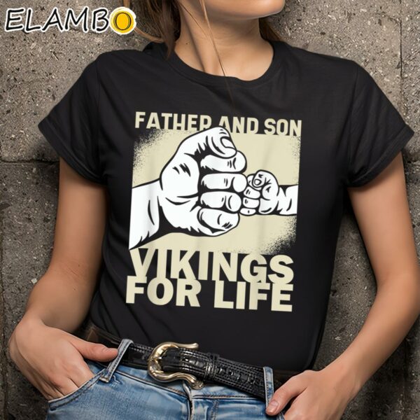 Father And Son Vikings For Life Shirt For Fathers Day Black Shirts 9