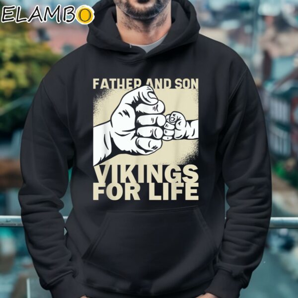 Father And Son Vikings For Life Shirt For Fathers Day Hoodie 4