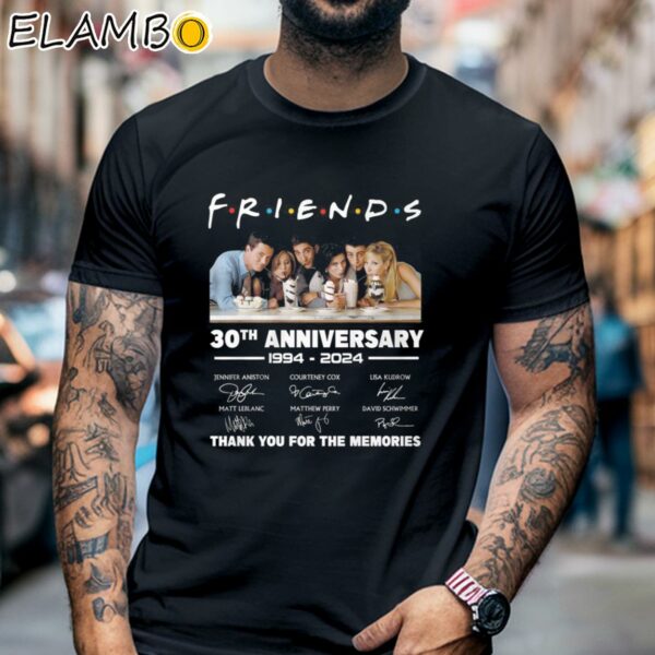 Friends 30th Anniversary 1994 2024 Thank You For The Memories Shirt Black Shirt 6