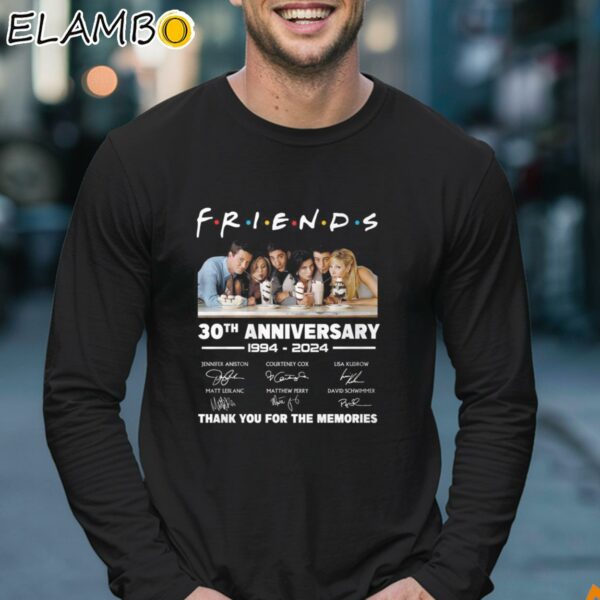 Friends 30th Anniversary 1994 2024 Thank You For The Memories Shirt Longsleeve 17