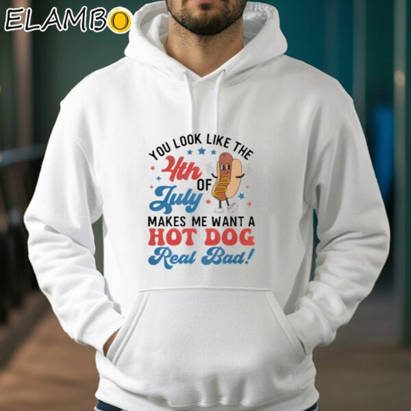 Funny You Look Like The 4th Of July Makes Me Want A Hot Dog Shirt Hoodie 38