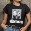 Future x Metro Boomin We Still Dont Trust You The Weeknd Shirt Black Shirts 9