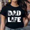 Girl Dad Shirt Dad Life Fathers Day Gift For New Dad Black Shirts Shirt