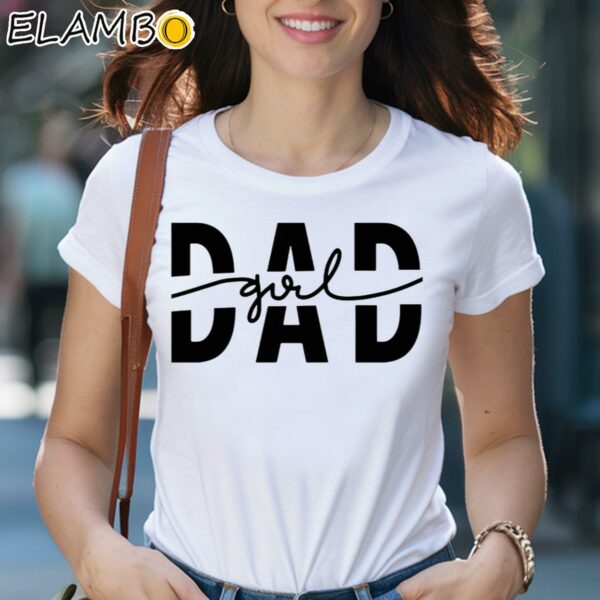 Girl Dad Shirt Father Of Girls Daughter Shirt 2 Shirts 29