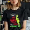 Grinch Admit It Now Working At Arby's Would Be Boring Without Me Shirt Black Shirt Shirt