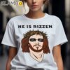 He is Rizzen Christian Tee Shirt 2 Shirts 7