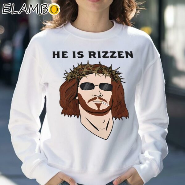 He is Rizzen Christian Tee Shirt Sweatshirt 30