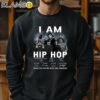 I Am Hip Hop Thank You For The Memories Shirt Sweatshirt 11