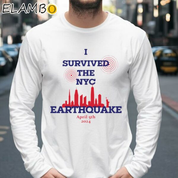 I Survived The NYC Earthquake April 5th 2024 Shirt Longsleeve 39