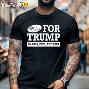 I Voted For Trump 2016 2020 And 2024 Shirt Black Shirt 6