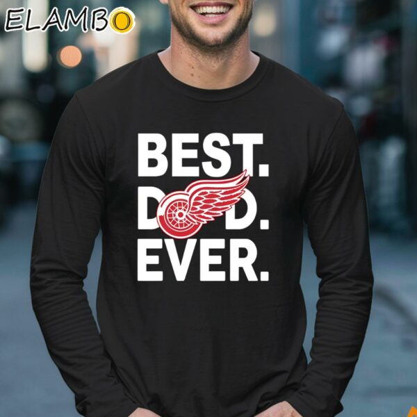 Ice Hockey Detroit Red Wings Best Dad Ever Shirt Longsleeve 17