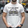 If It's Not Square I Don't Care Shirt 2 Shirts 26