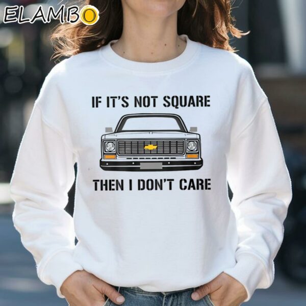 If It's Not Square I Don't Care Shirt Sweatshirt 31