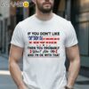 If You Dont Like Trump Then You Probably Wont Like Me Shirt 1 Shirt 16