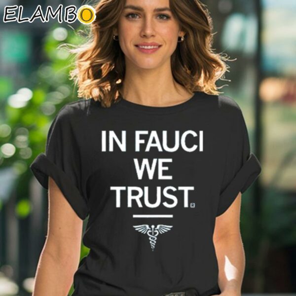 In Fauci We Trust Shirt Black Shirt 41