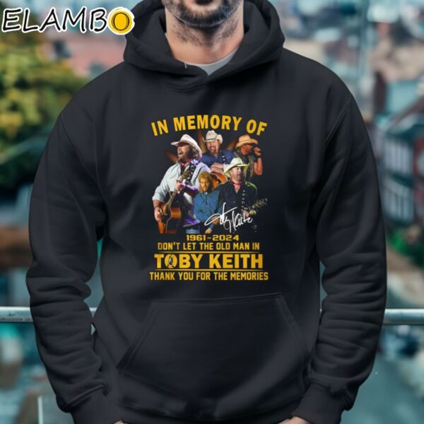 In Memory Of 1961 2024 Don't Let The Old Man In Toby Keith Thank You For The Memories Shirt Hoodie 4