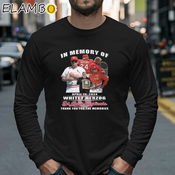 In Memory Of April 15 2024 Whitey Herzog St Louis Cardinals Thank You For The Memories Shirt Longsleeve 40