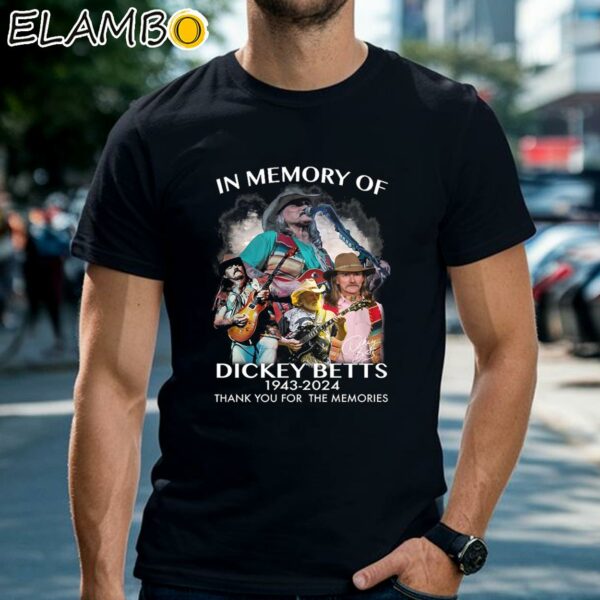 In Memory Of Dickey Betts 1943 2024 Memories Shirt Black Shirts Shirt