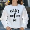 Israel Est 1273 Bce Shirt Sweatshirt 31