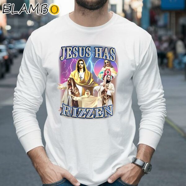 Jesus Has Rizzen Shirt Longsleeve 35