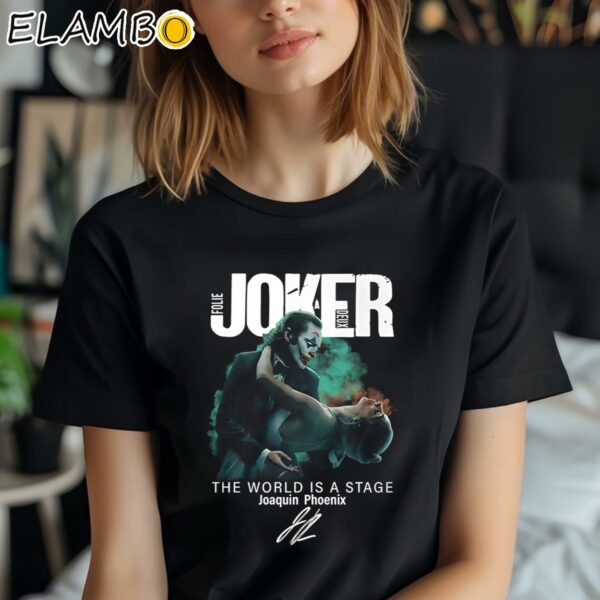 Joker Folie A Deux The World Is A Stage Joaquin Phoenix Shirt Black Shirt Shirt