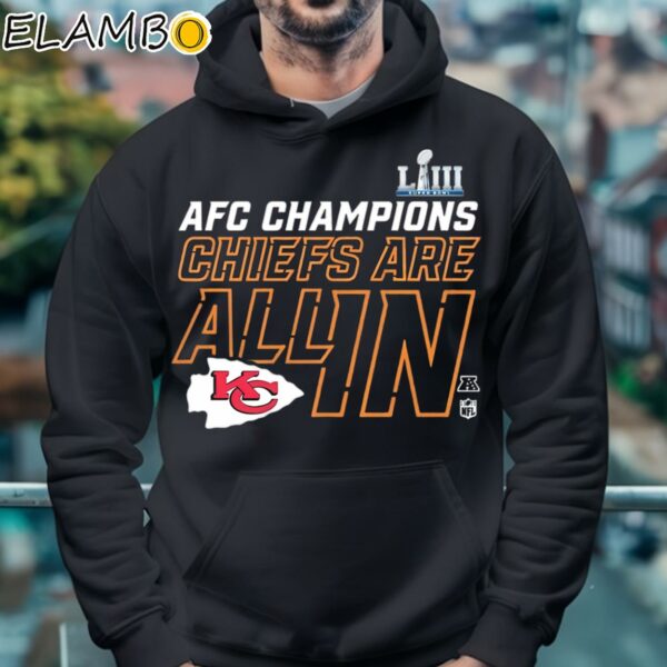 Kansas City Chiefs Are All In Afc Champions Lviii Super Bowl Shirt Hoodie 4