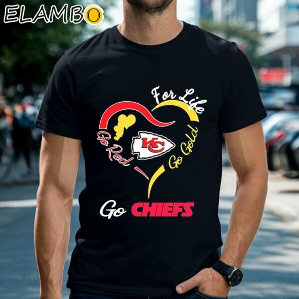 Kansas City Chiefs For Life Go Red Go Gold Go Chiefs With Heart Shirt Black Shirts Shirt