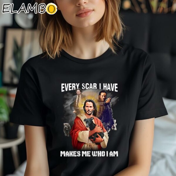 Keanu Reeves Jesus Every Scar I Have Makes Me Who I Am Shirt Black Shirt Shirt
