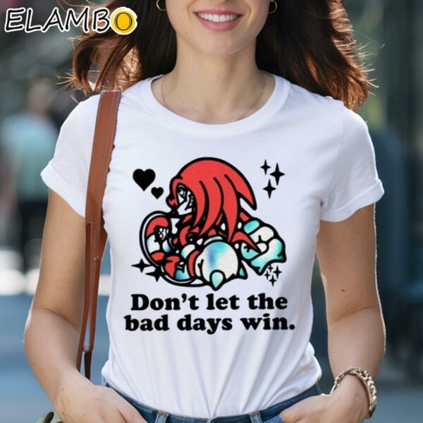 Knuckles Don't Let The Bad Days Win Shirt 2 Shirts 29
