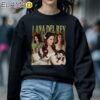 Lana Del Rey Shirt Music Concert Gift Fans Sweatshirt 5