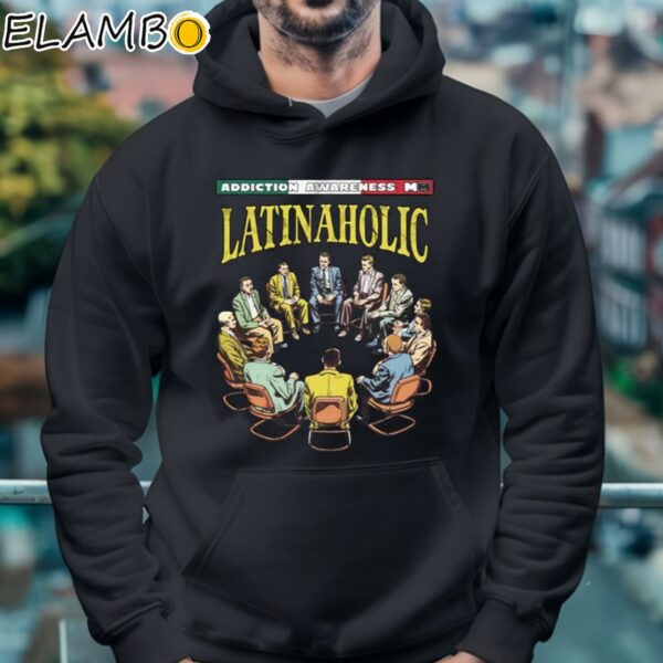 Latinaholic Addiction Awareness Shirt Hoodie 4