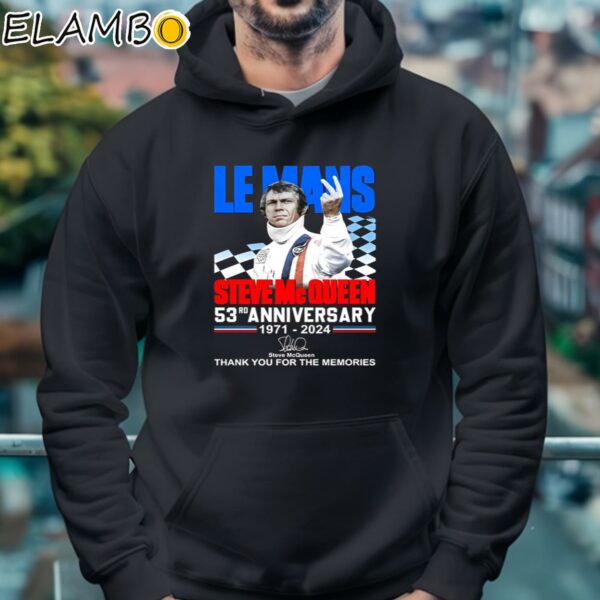 Le Mans Steve Mc Queen 53rd Anniversary 1971 2024 Thank You For The Memories Shirt Hoodie 4