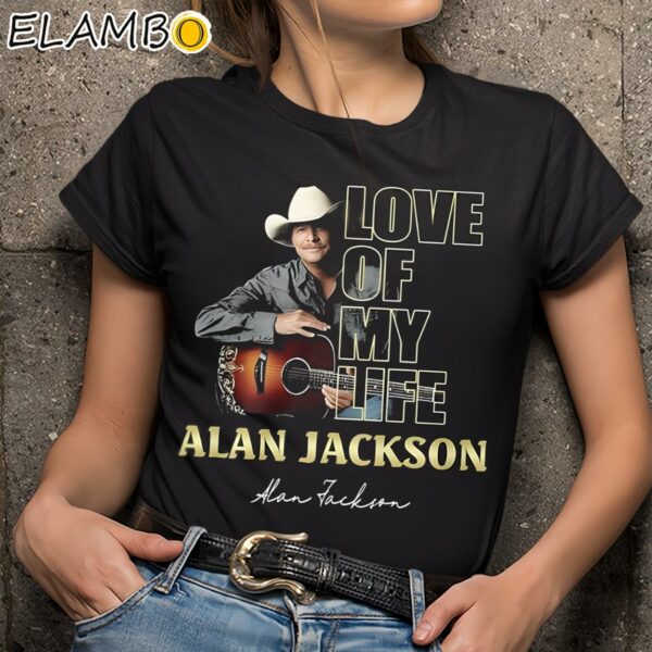 Love Of My Life Alan Jackson Shirt Black Shirts 9