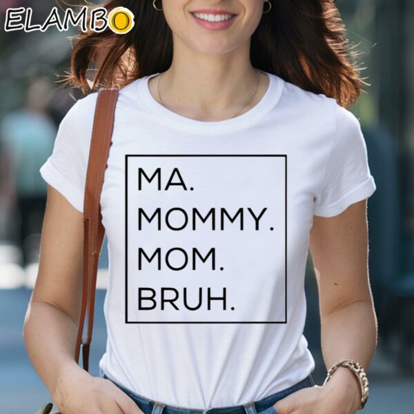 Ma Mama Mom Bruh Shirt 2 Shirts 29