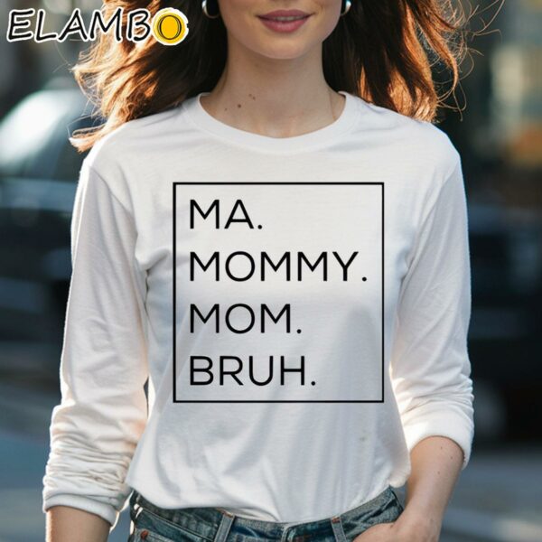 Ma Mama Mom Bruh Shirt Longsleeve Women Long Sleevee