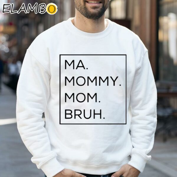 Ma Mama Mom Bruh Shirt Sweatshirt 32